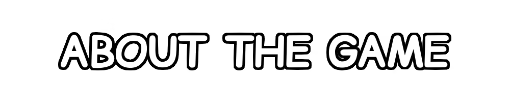 About the Game